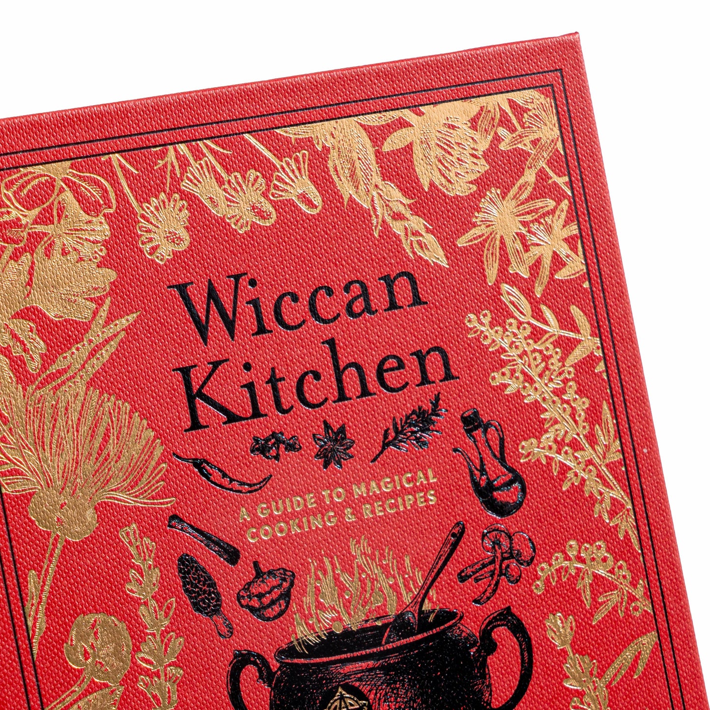 Wiccan Kitchen: A Guide to Magical Cooking & Recipes