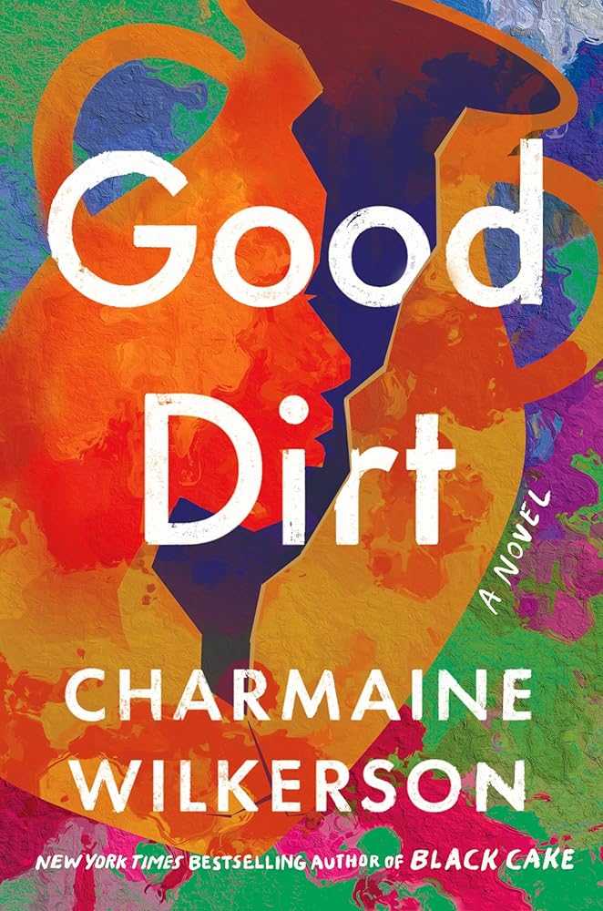 Good Dirt: A Novel cover image