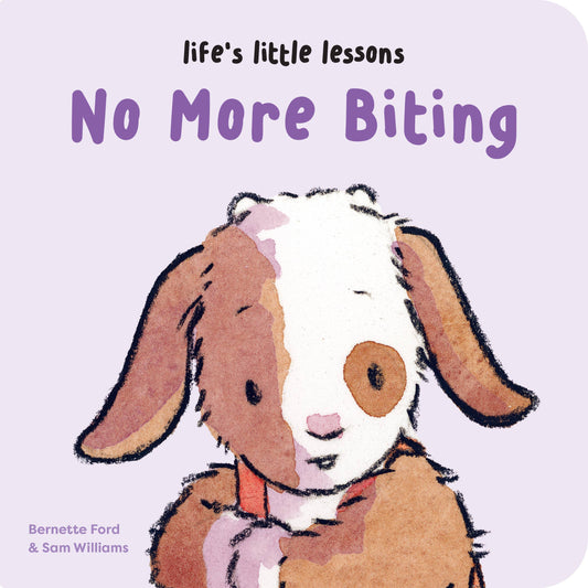 Life's Little Lessons: No More Biting by Bernette Ford