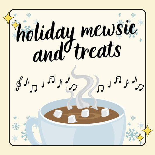 12/20/2024 - "Holiday Mewsic & Treats" Free Gathering!