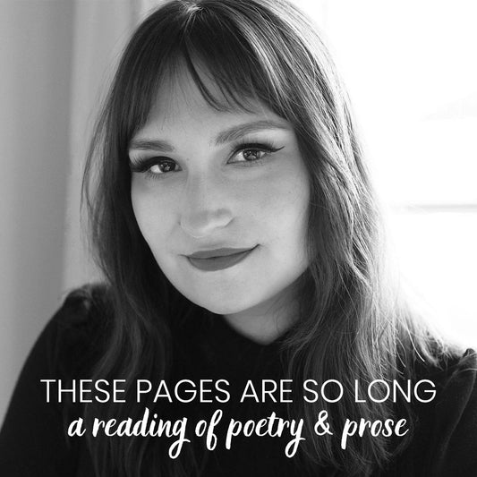 01/25/2025 - These Pages Are So Long: Readings of Poetry & Prose